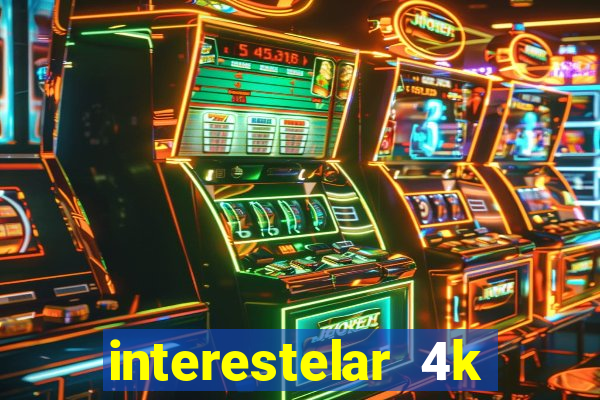 interestelar 4k dublado download